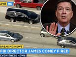 FBI Director Comey first saw he had been fired on TV